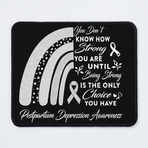 Item preview, You Don't Know How Strong You Are Rainbow Postpartum Depression Awareness designed and sold by Gillosina.