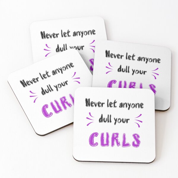 Item preview, Never let anyone dull your curls Sayings for Curly hairstyle  designed and sold by Add To Cart.