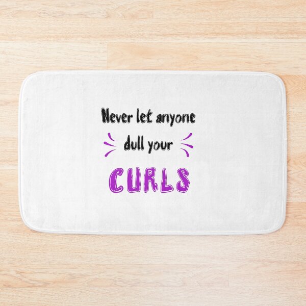 Item preview, Never let anyone dull your curls Sayings for Curly hairstyle  designed and sold by Add To Cart.