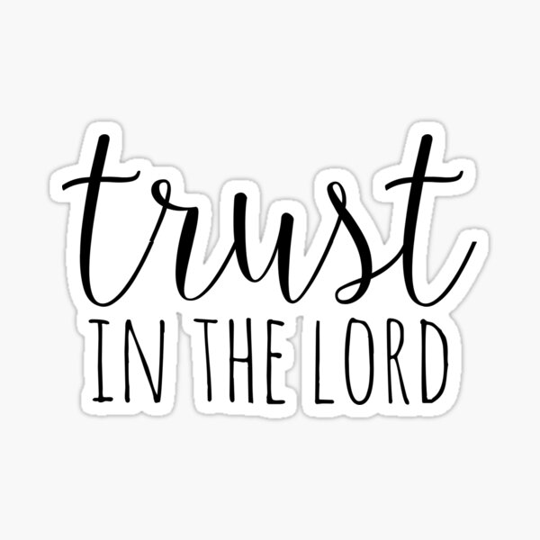 Trust In The Lord Christian Bible Verse Bubble-free Stickers – FTArtStudio