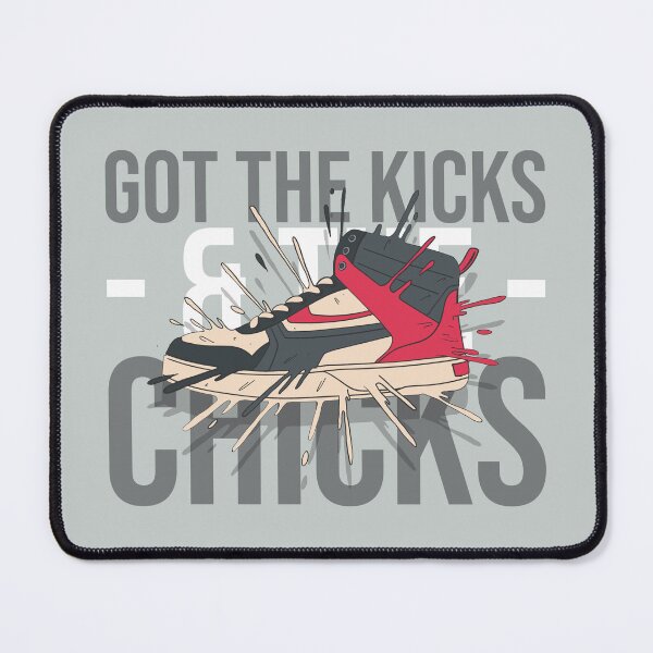 Item preview, GOT THE KICKS - & THE - CHICKS designed and sold by AladdinMktgs.