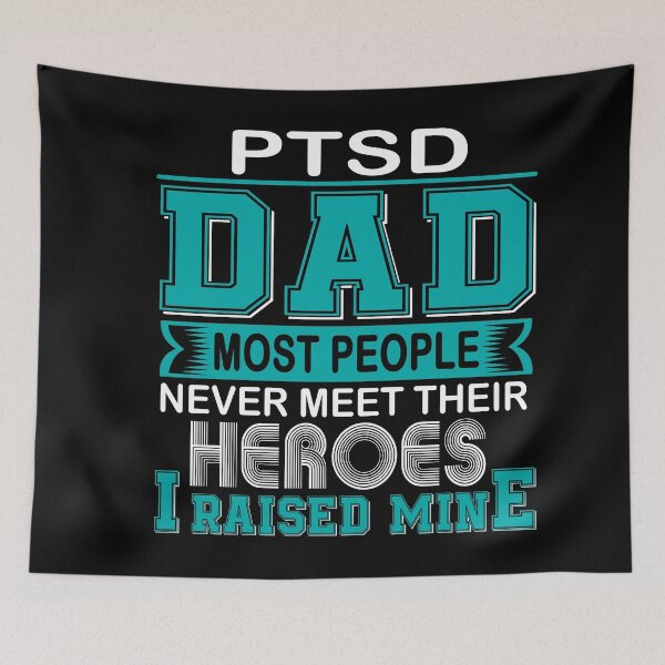 Item preview, Proud PTSD Dad Most People Never Meet Their Heroes I Raise Mine designed and sold by frechettee.