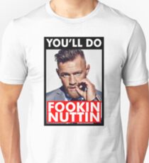 Mcgregor Says Fookin Nuttin Unisex T-Shirt