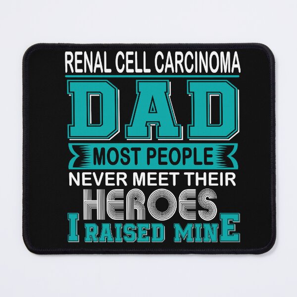Item preview, Proud Renal Cell Carcinoma Dad Most People Never Meet Their Heroes I Raise Mine designed and sold by frechettee.