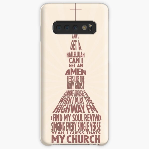 Yeah, I guess that's my church Samsung Galaxy Snap Case