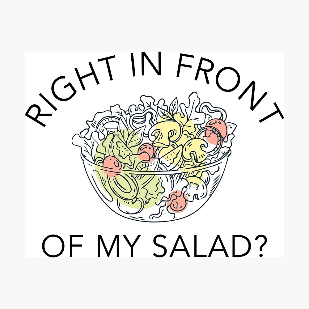 Gay Meme: Right In Front Of My Salad?! 