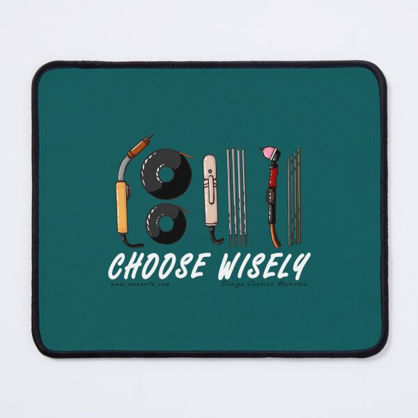 Item preview, Welder Choose Wisely     designed and sold by ShotgunWiler.