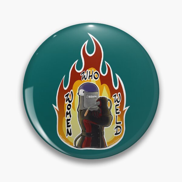Item preview, Women Who Weld Fire   designed and sold by ShotgunWiler.