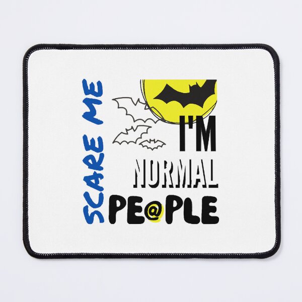 Item preview, I'm normal people Scare me Horror designed and sold by haitran6382.