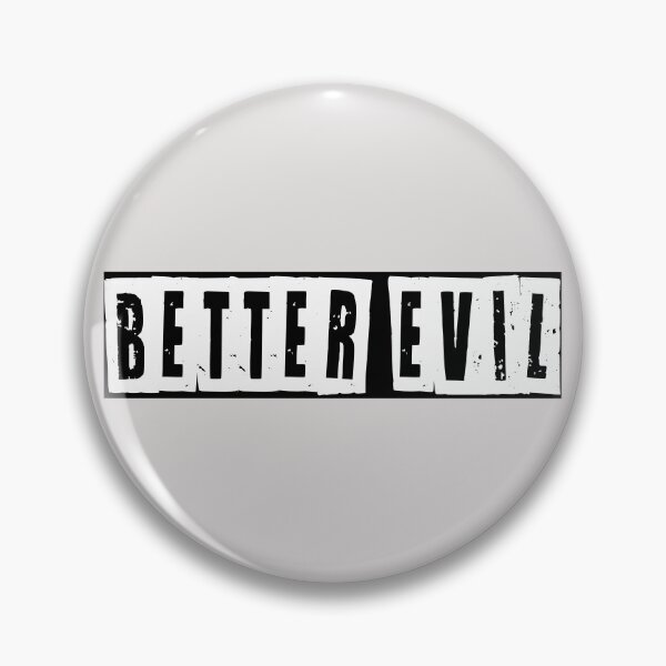 Item preview, Better Evil  designed and sold by HiddenStar02.