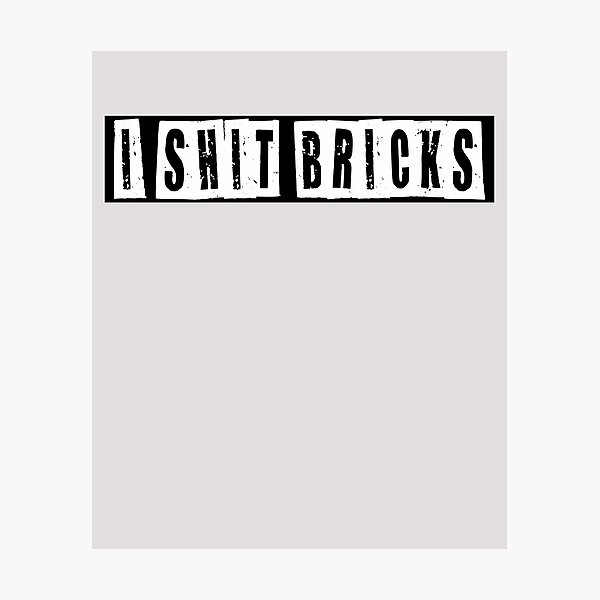 Item preview, I Shit Bricks  designed and sold by HiddenStar02.