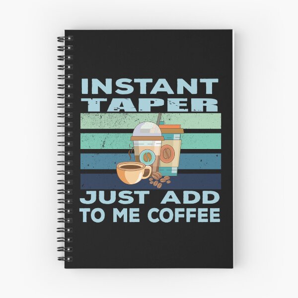 Item preview, Instant taper just add to me coffee, construction Job title, joke, quote, funny job title profession , coffee and job title designed and sold by SGS-.