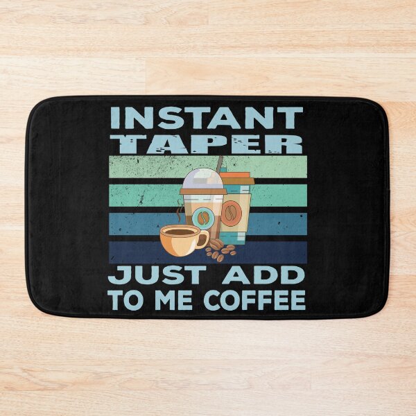 Item preview, Instant taper just add to me coffee, construction Job title, joke, quote, funny job title profession , coffee and job title designed and sold by SGS-.