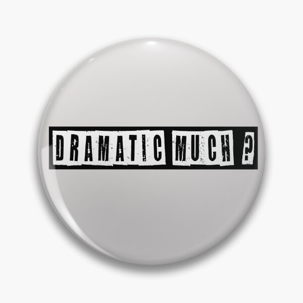Item preview, Dramatic Much  designed and sold by HiddenStar02.