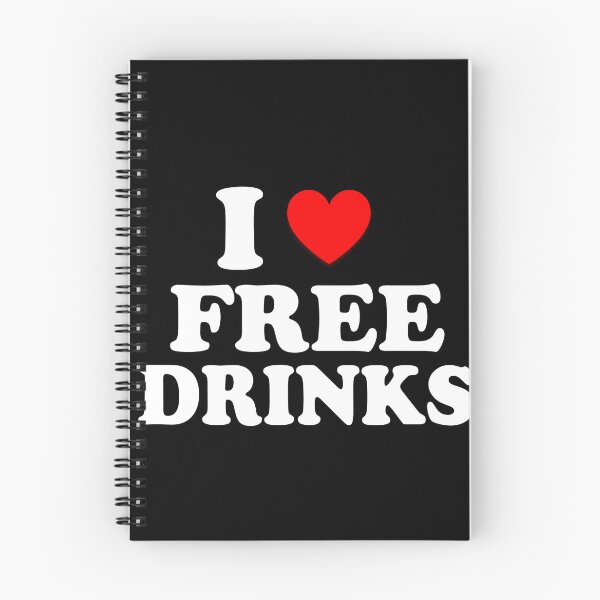 Item preview, I Heart Free Drinks I Love Free Drinks  designed and sold by Tema EL.