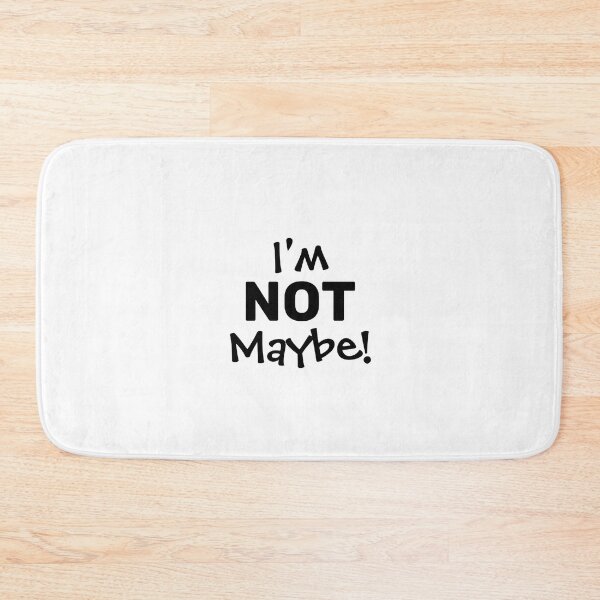 Item preview, I'M NOT MAYBE. designed and sold by Shivanshu Tiwari.