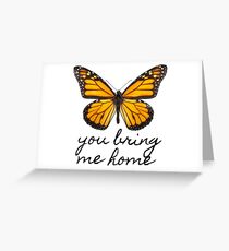 you bring me home butterfly harry styles Greeting Card