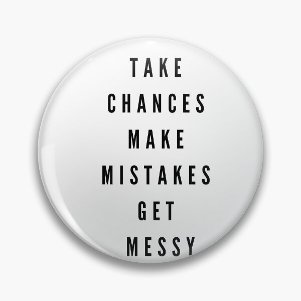 Item preview, Take chances make mistakes get messy motivation quotes designed and sold by GamersLands.