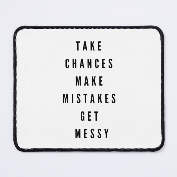 Item preview, Take chances make mistakes get messy motivation quotes designed and sold by GamersLands.