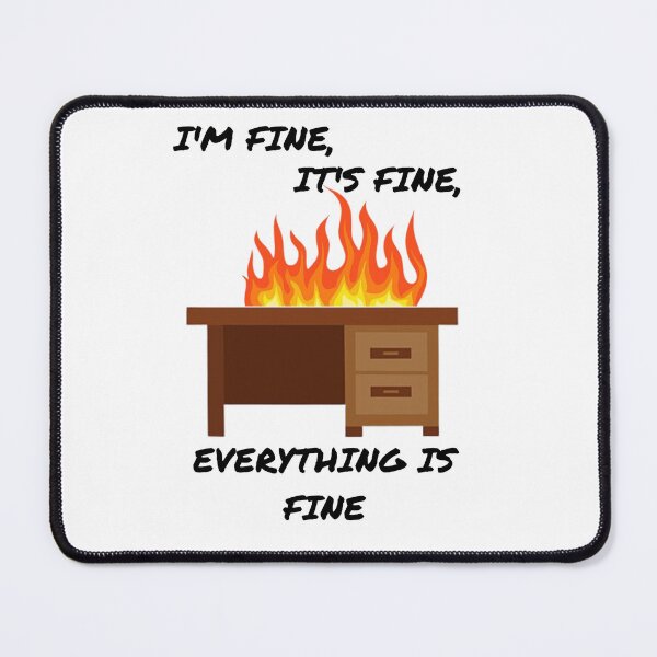 Item preview, It's Fine I'm Fine Everything Is Fine designed and sold by FordCountry.