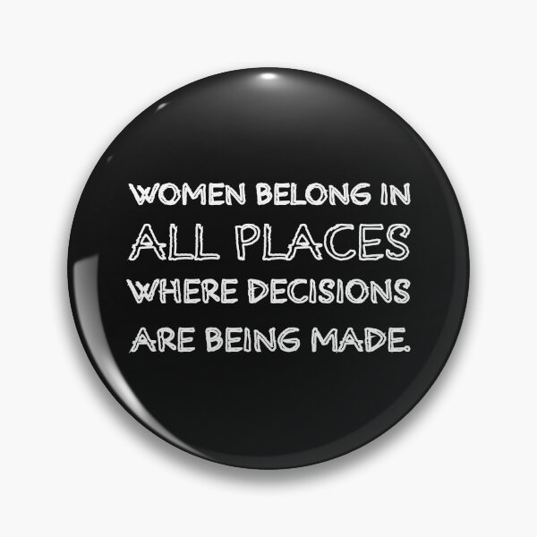 Item preview, Women Belong In All Place Where Decisions Are Being Made Fitted designed and sold by Glorious Articles.