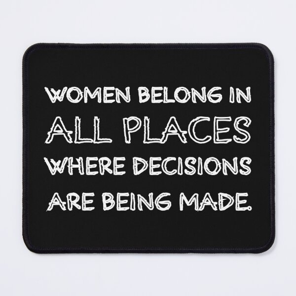 Item preview, Women Belong In All Place Where Decisions Are Being Made Fitted designed and sold by Glorious Articles.