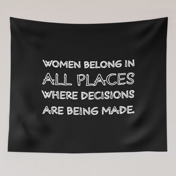 Item preview, Women Belong In All Place Where Decisions Are Being Made Fitted designed and sold by Glorious Articles.