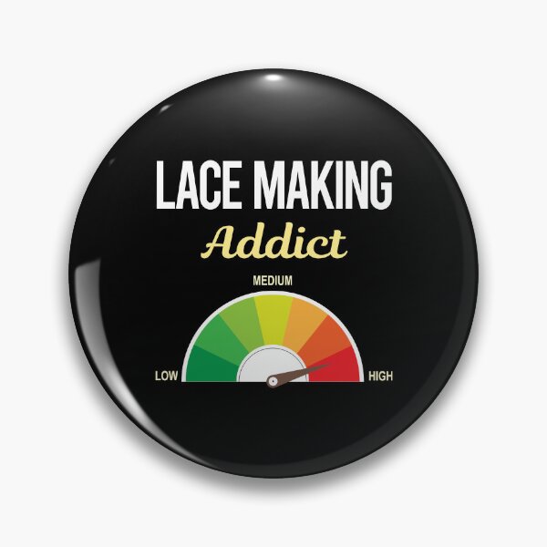 Item preview, Addict Lace Making Lacemaking Lacemaker designed and sold by PriscillaHerna.