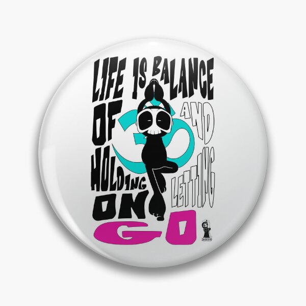 Item preview, Life is Balance of Holding on and Letting Go designed and sold by Dakoraykoto.