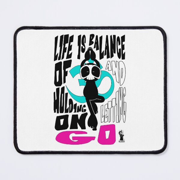 Item preview, Life is Balance of Holding on and Letting Go designed and sold by Dakoraykoto.
