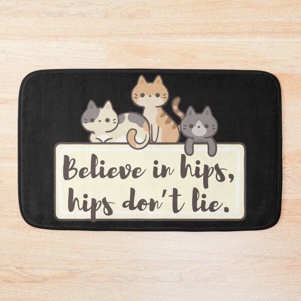 Item preview, Believe in hips, hips don’t lie - for cat lovers designed and sold by Best-Designers.