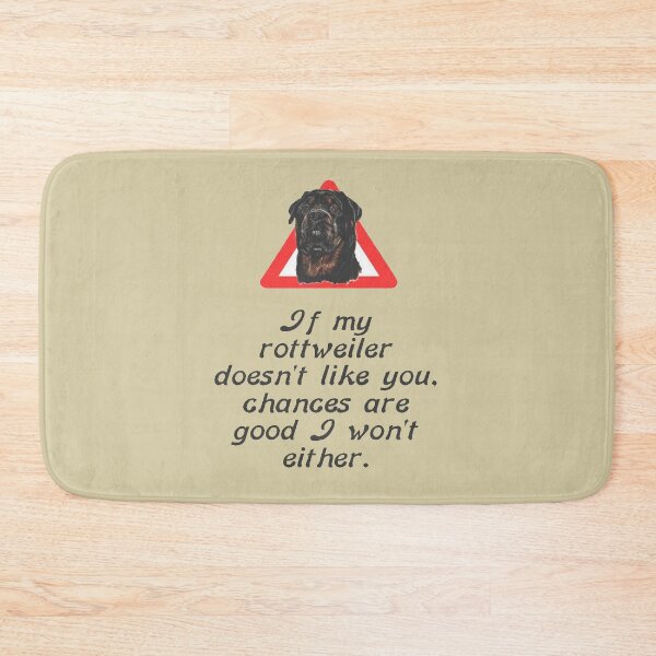 Item preview, If My Rottweiler Does Not Like You Chances Are I Wont Either designed and sold by taiche.