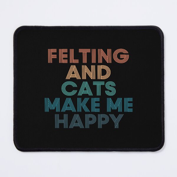 Item preview, Felting And Cats Make Me Happy- Gift for Felting & Cats Fans designed and sold by kindxinn.