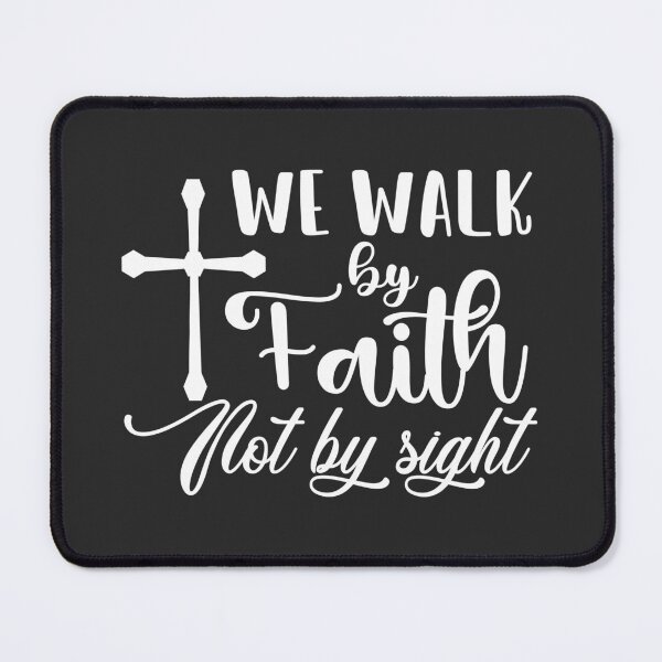 Item preview, Christian Design - We Walk by Faith, Not by Sight designed and sold by simplydesignart.