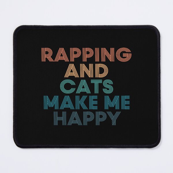 Item preview, Rapping And Cats Make Me Happy- Gift for Rapping & Cats Fans designed and sold by kindxinn.
