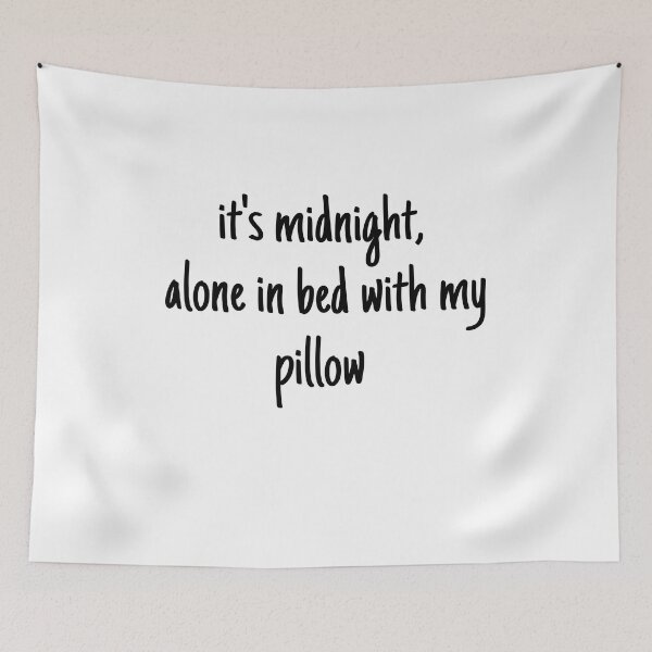 Item preview, it's midnight, alone in bed with my pillow - mental health and anxiety designed and sold by Therapy by Sen.