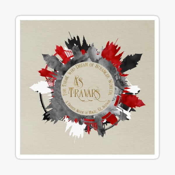 As travars. For those who dream of stranger worlds. A Darker Shade of Magic. Sticker