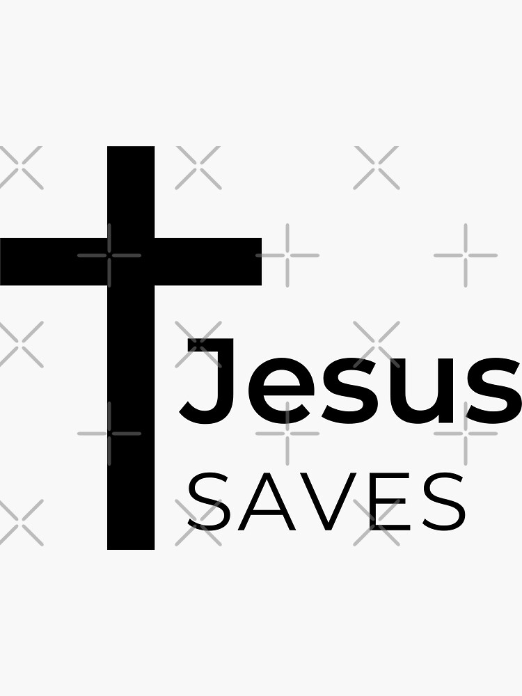 Jesus Saves With A Cross Sticker For Sale By Somya Mehta16 Redbubble 9858