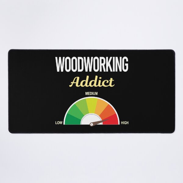 Item preview, Addict Woodworking Woodworker designed and sold by PriscillaHerna.