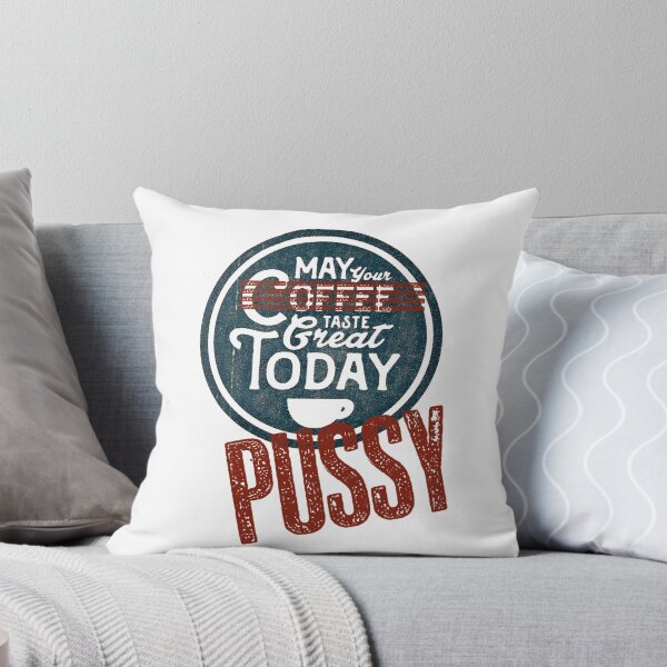 Item preview, May your pussy taste great Today designed and sold by hotwifequotes.
