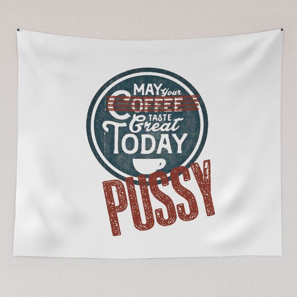 Item preview, May your pussy taste great Today designed and sold by hotwifequotes.