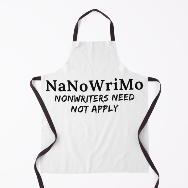 Item preview, NaNoWriMo Nonwriters Need Not Apply - Black Text designed and sold by TheKnightWriter.