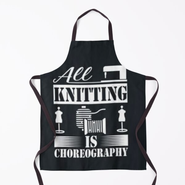 Item preview, All Knitting is Choreography | Cool Quote designed and sold by Galadaan.