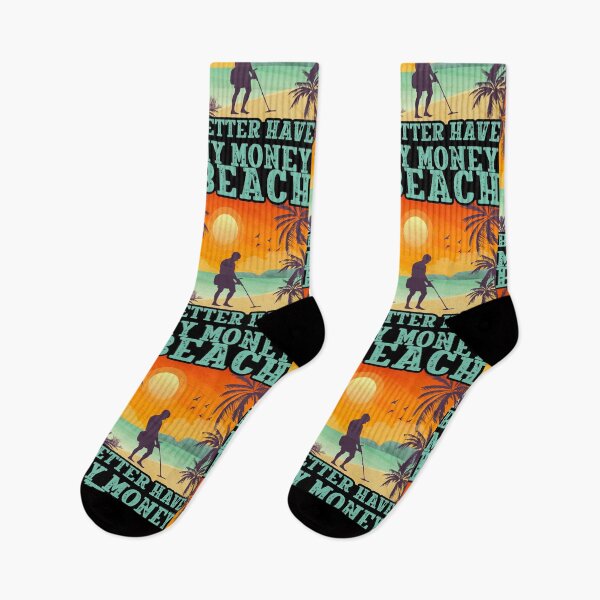 Item preview, Funny Metal Detecting Beach Better Have My Money Detector designed and sold by haselshirt.
