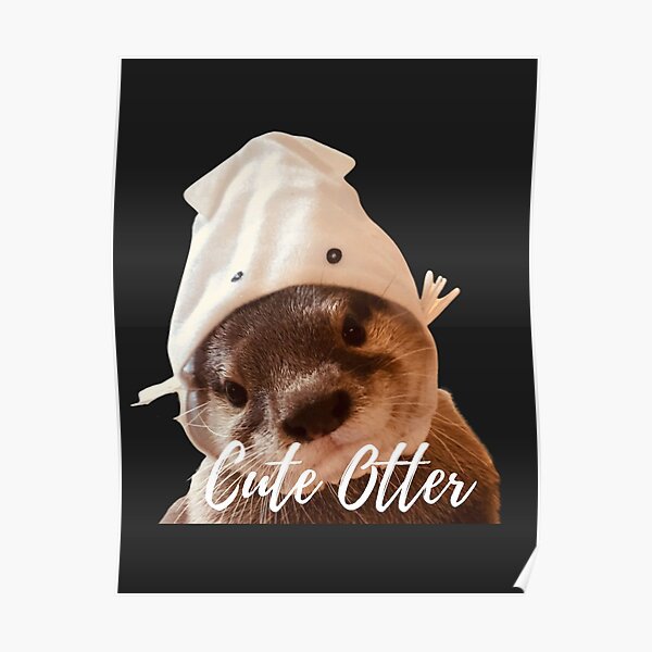 "Cute Otter" Poster for Sale by MerchGiants Redbubble