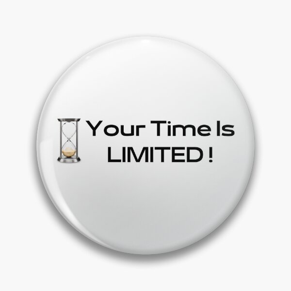 Item preview, Your Time Is Limited designed and sold by TypHooN35.