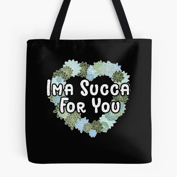 Item preview, Succa For You Funny Succulent Joke designed and sold by Tosha Jones.