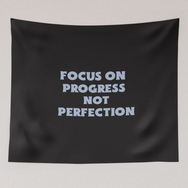 Item preview, Focus On Progress Not Perfection designed and sold by Salimah Haji.