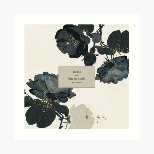 We live and breathe words. - Will Herondale. The Infernal Devices. Art Print