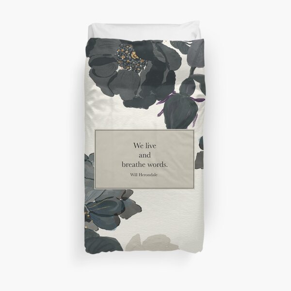 We live and breathe words. - Will Herondale. The Infernal Devices. Duvet Cover